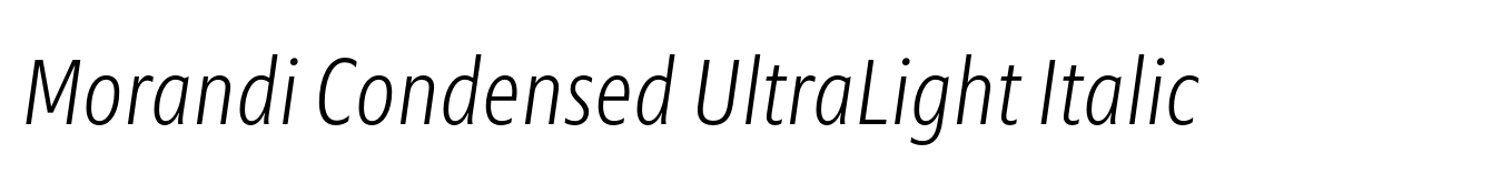 Morandi Condensed UltraLight Italic